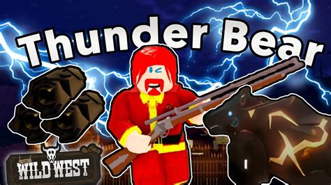 NEW Thunderstruck BEAR The Wild West Roblox YouTube