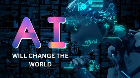 Ways Ai Will Transform The World In Markzides