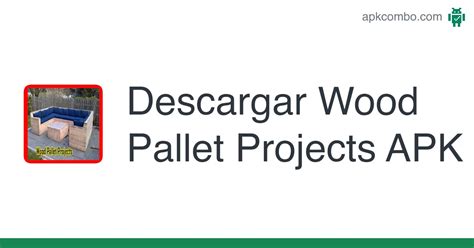 Wood Pallet Projects Apk Android App Descarga Gratis