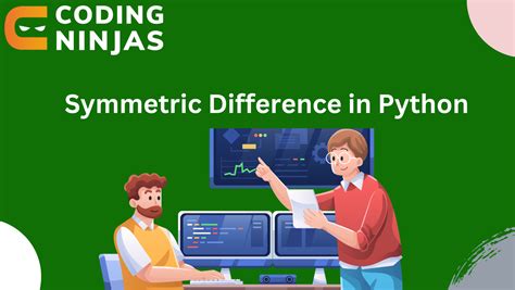 Set Symmetricdifference In Python Naukri Code 360