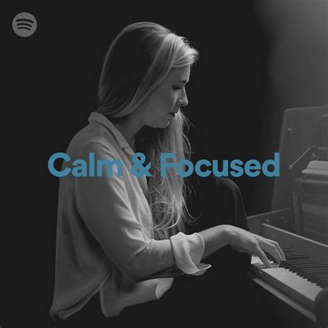 Calm & Focused | Spotify Playlist