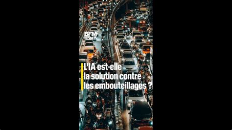 L Ia Est Elle La Solution Contre Les Embouteillages