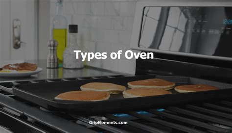 Types of Oven - GRIP ELEMENTS