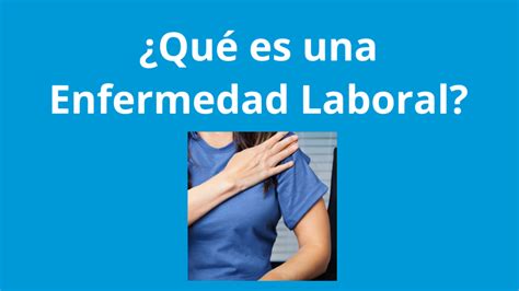 Qué es una Enfermedad Laboral comunicandosalud