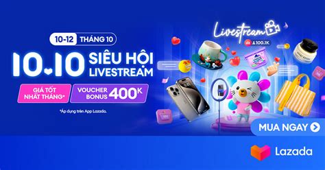 Tổng hợp các chương trình khuyến mãi HOT của Lazada