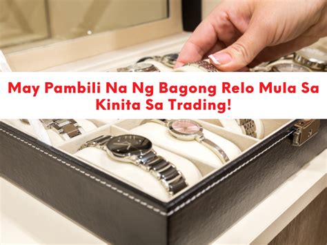 May Pambili Na Ng Bagong Relo Mula Sa Kinita Sa Trading Traders Den