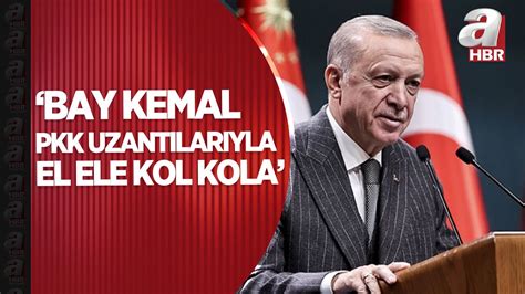 Recep Tayyip Erdoğan Bay Kemal PKK uzantılarıyla el ele kol kola A