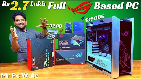 Rs 2 7 Lakh Full ROG PC 9532777615 Mr Pc Wale YouTube