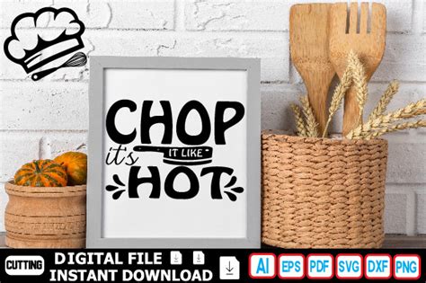 Chop It Like It S Hot Graphic By Mockup And Design Store Creative Fabrica