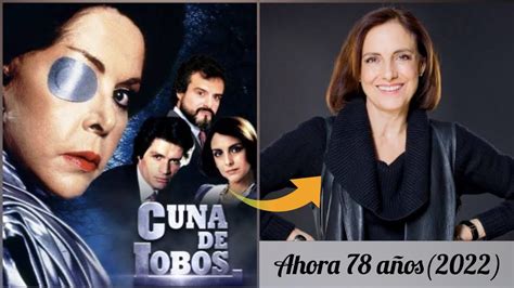 Asi Lucen Los Actores De Cuna De Lobos Antes Y Despu S Youtube