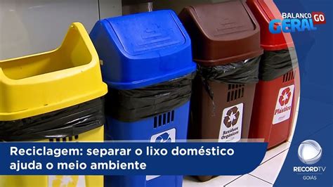 BG Reciclagem separar o lixo doméstico ajuda o meio ambiente 25 10