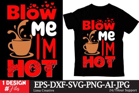 Blow Me Im Hot T Shirt Design Graphic By Lima Creative Creative Fabrica