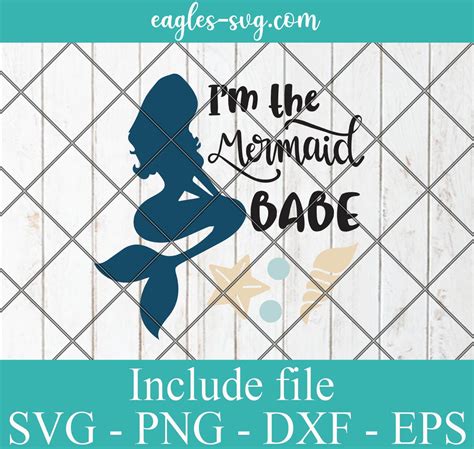 I M The Mermaid Babe SVG PNG DXF EPS Cricut Silhouette Beach SVG