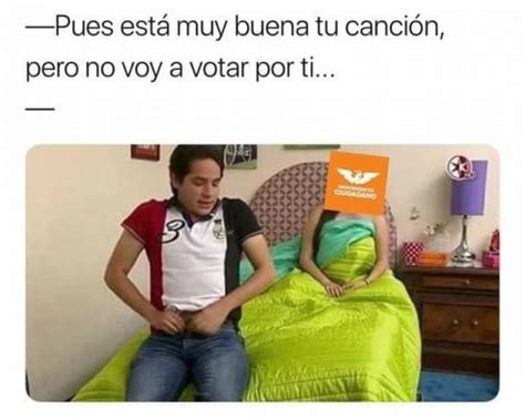 Los Mejores Memes De La Canción De Movimiento Ciudadano Qore