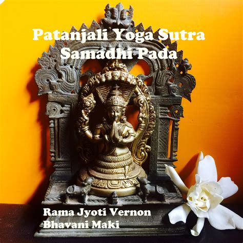 The Secret Of The Yoga Sutra Samadhi Pada