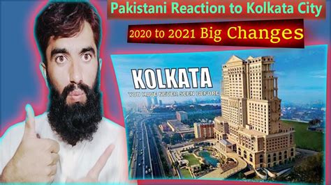 Pakistani Reaction To Kolkata City 🏙️ 2021 The City Of Joy 😍 New Look