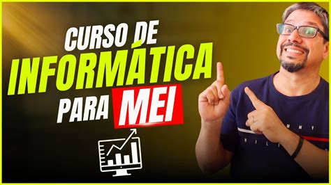 Esse O Melhor Curso De Informatica Para Mei Aprender Mexer No