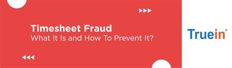 Timesheet Fraud: What It Is and How To Prevent It? Truein