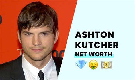 Ashton Kutchers Net Worth - How Rich is the Hollywood Actor?