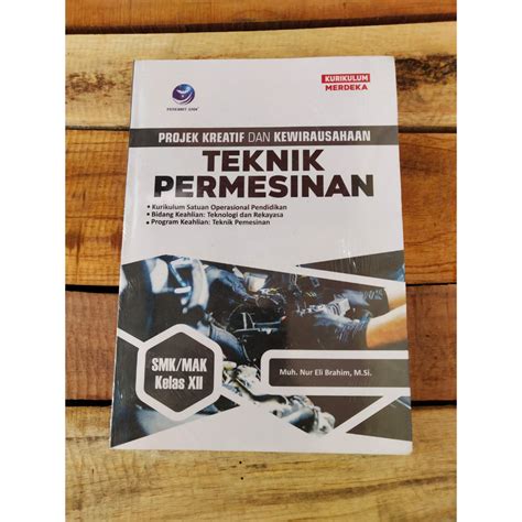 Jual Projek Kreatif Dan Kewirausahaan Teknik Permesinan Smk Kelas Xii