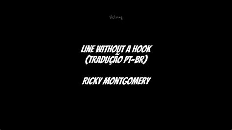 Line Without A Hook Tradução - Line Without a Hook - Ricky Montgomery (tradução PT-BR) - YouTube