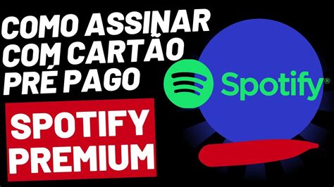 Como Assinar Spotify Premium Cart O Pr Pago E Resgatar Youtube