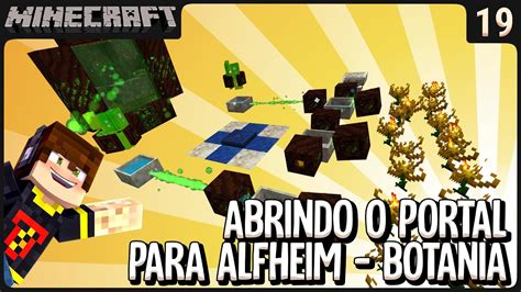 Abrindo O Portal Para Alfheim No Botania TERRASTEEL Minecraft All