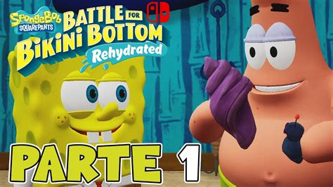 PRIMERA HORA DE JUEGO PARTE BOB ESPONJA BATTLE FOR BIKINI BOTTOM REHYDRATED SWITCH