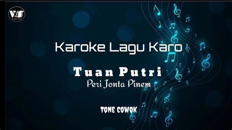 Karoke Lagu Karo Tuan Putri Peri Jonta Pinem Tone Cowok Youtube