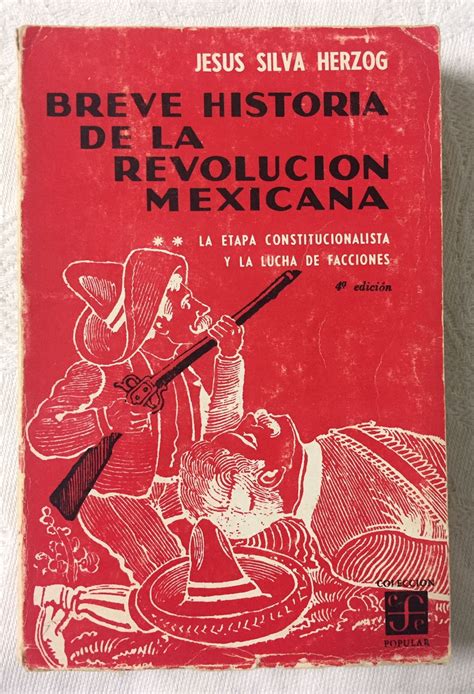 Breve Historia De La Revolucion Mexicana Tomo Ii La Etapa Constitucionalista Y La Lucha De