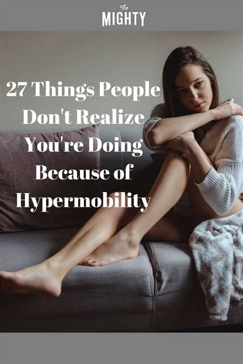 27 Things People Dont Realize Youre Doing Because Of Hypermobility