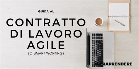 Contratto Smart Working Come Funziona Il Contratto Di Lavoro Agile