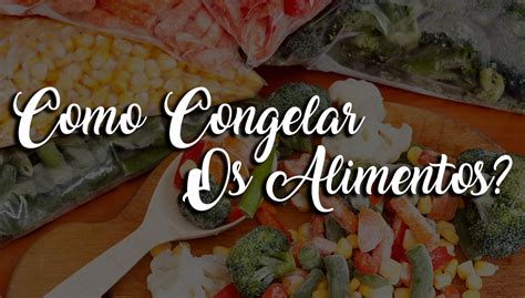 Como Congelar Os Alimentos Epa Plus