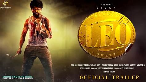 Leo Official Trailer Thalapathy Vijay Sanjay Dutt Lokesh