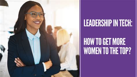 Leadership In Tech 4 Tips To Get More Women To The Top Women In Tech