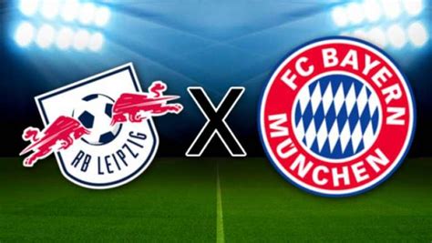 Rb Leipzig X Bayern De Munique Onde Assistir Hor Rio E Escala O Das