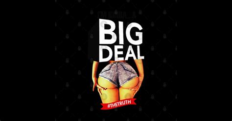 Im Kinda A Big Deal Thetruth Ass T Shirt Teepublic