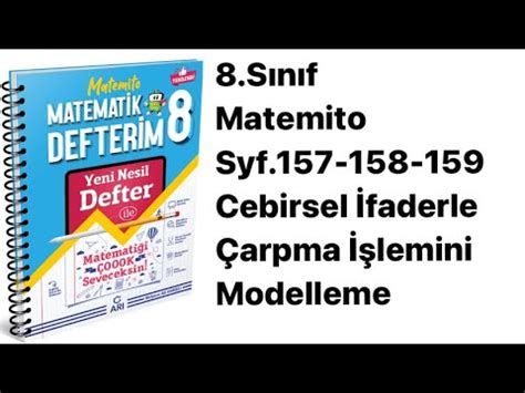 8 SINIF MATEMİTO S 157 158 159 CEBİRSEL İFADELERLE ÇARPMA İŞLEMİNİ