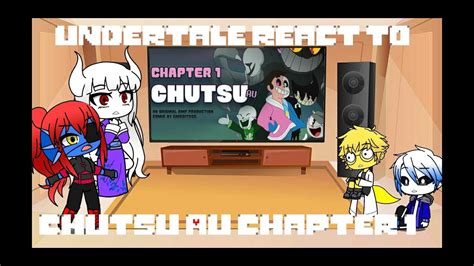 Undertale React To Chutsu Au Chapter 1 Gacha Club My Au Youtube