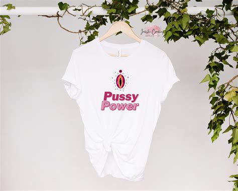 Pussy Power Shirt Vulva Shirt Yoni Shirt Vagina Shirt Female Empowerment Body Positive