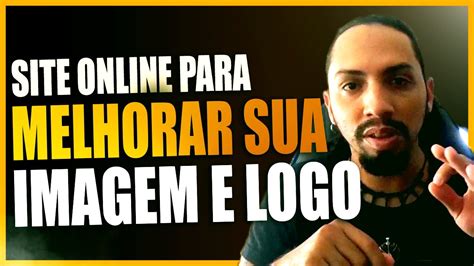 Como Melhorar A Qualidade De Uma Imagem L Site Online Para Melhorar