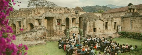 The Best Wedding Venues In Antigua Guatemala In 2023 Blog Antigua