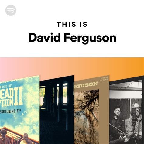 This Is David Ferguson Playlist By Spotify Spotify