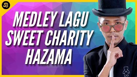 HAZAMA PERFORM MEDLEY SWEET CHARITY SEJUTA WAJAH HILANG GELAP