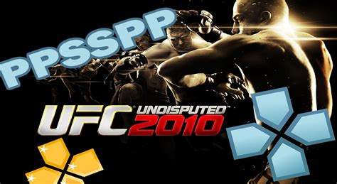 UFC Undisputed 2010 PPSSPP Settings PC Android IOS YouTube