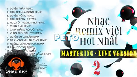 Nhạc Remix Việt Hot Nhất YouTube