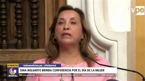 Latina En Vivo Dina Boluarte Brinda Conferencia Por El D A De La Mujer