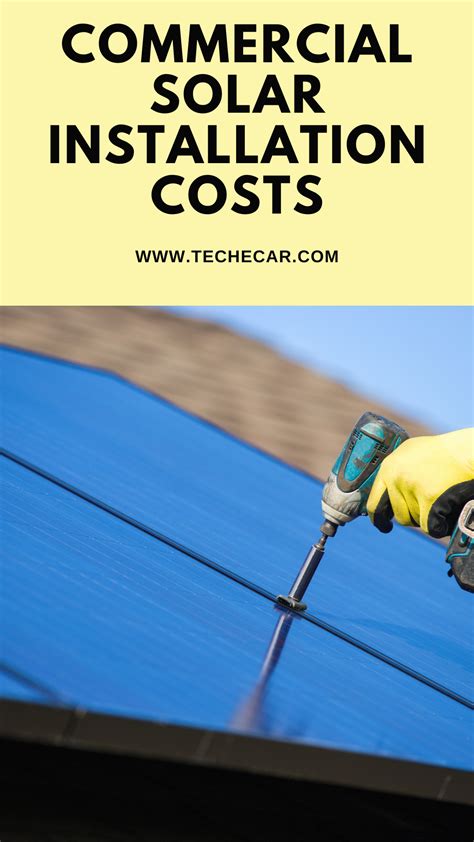 Commercial Solar Installation Costs Techecar