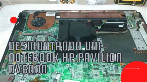 Como Desmontar Um Notebook Hp Pavilion Dv Youtube