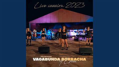 Vagabunda Borracha Y Loca Live Session 2023 YouTube Music